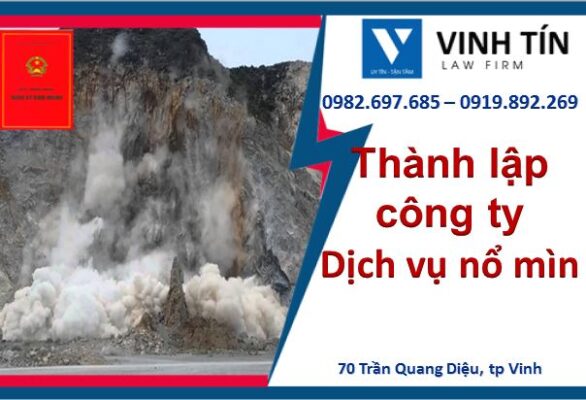 Thành lập công ty dịch vụ nổ mìn tại Nghệ An